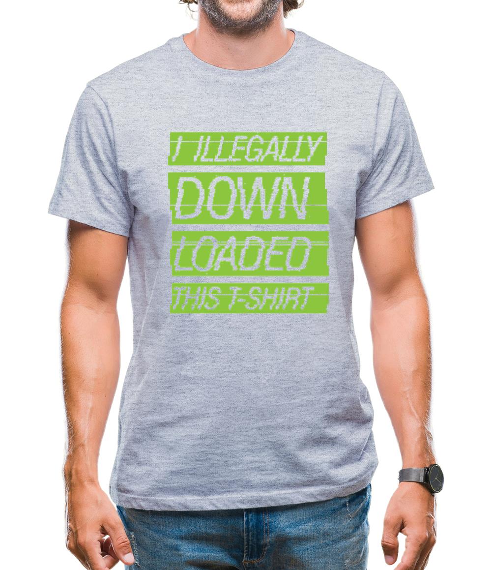 I Illegally Downloaded This T Shirt Mens T-Shirt