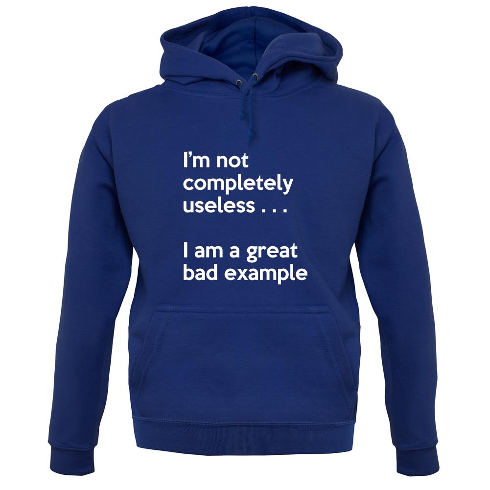 I'm Not Completely Useless unisex hoodie