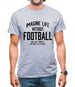 Imagine Life Without Football Mens T-Shirt