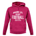 Imagine Life Without Football Unisex Hoodie