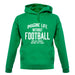 Imagine Life Without Football Unisex Hoodie