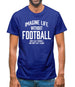 Imagine Life Without Football Mens T-Shirt