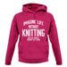 Imagine Life Without Knitting Unisex Hoodie