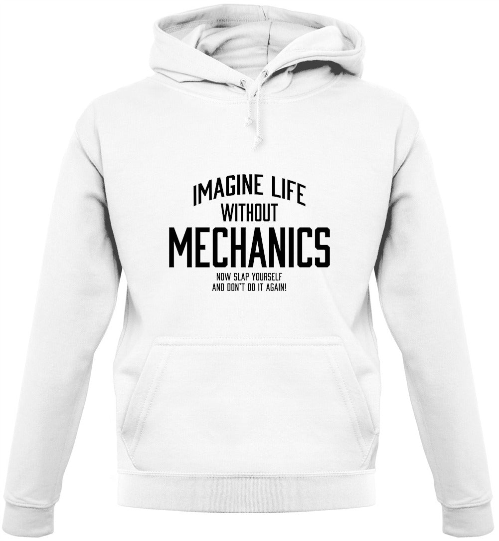 Imagine Like Without Mechanics Unisex Hoodie