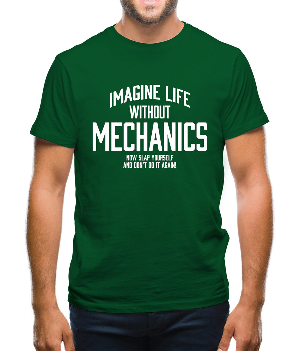 Imagine Like Without Mechanics Mens T-Shirt
