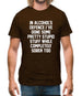 In Alcohol's Defence I'Ve Done Stupid Stuff Sober Mens T-Shirt