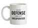 In My Defense I Was Left Unsupervised Ceramic Mug