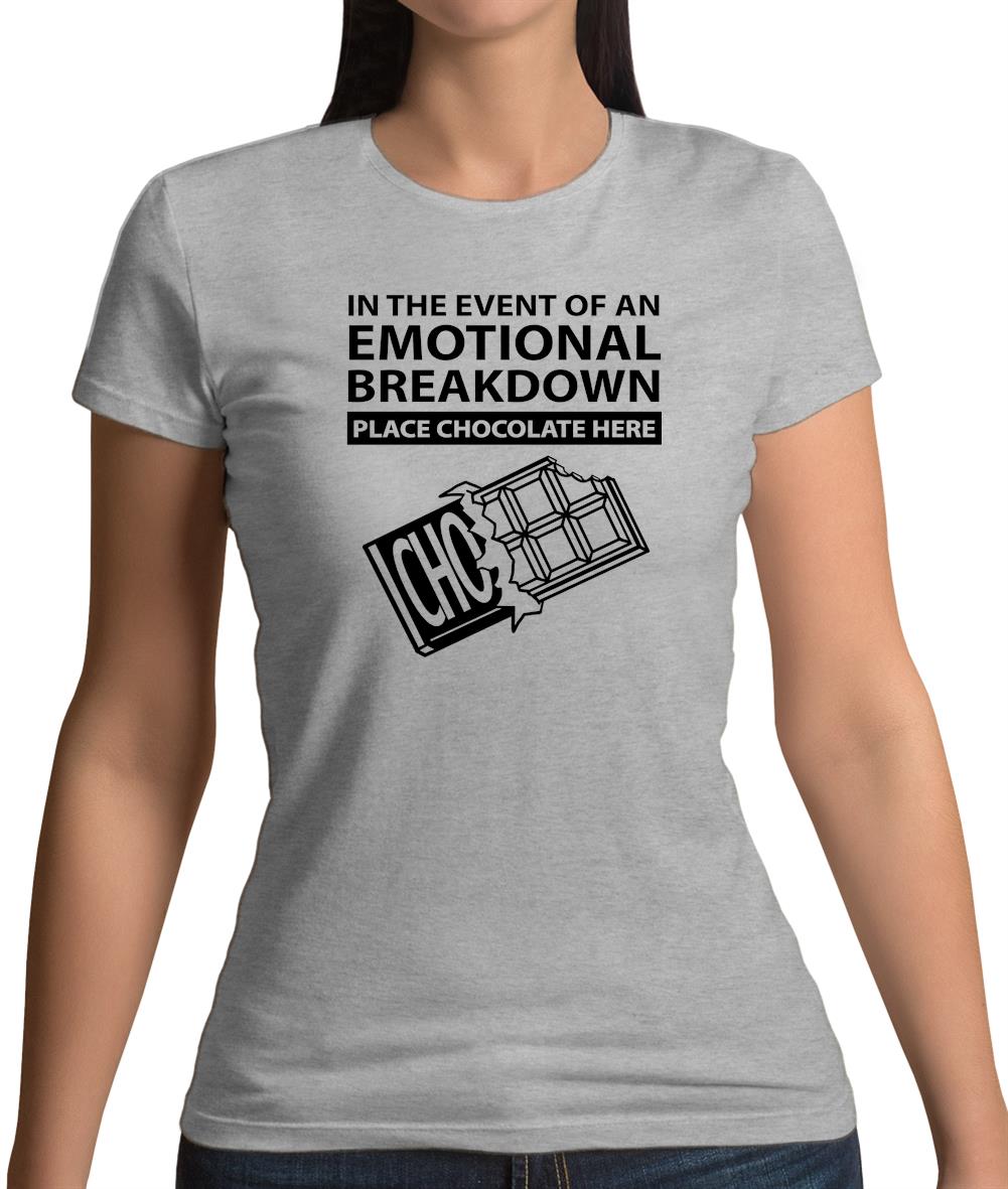 Emotional Breadown Place Chocolate Here Womens T-Shirt