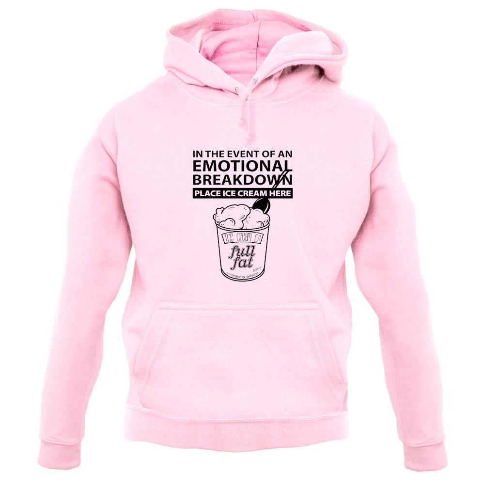 Emotional Breadown Place Ice Cream Here unisex hoodie