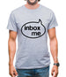 Inbox Me Mens T-Shirt