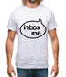 Inbox Me Mens T-Shirt