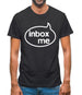 Inbox Me Mens T-Shirt