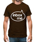 Inbox Me Mens T-Shirt