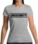 Insecurity Womens T-Shirt