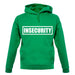 Insecurity unisex hoodie