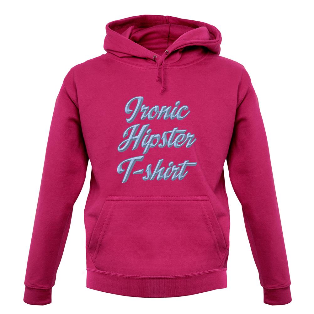 Ironic Hipster T-Shirt unisex hoodie