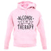 Alcohol Is My Therapy unisex hoodie