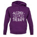 Alcohol Is My Therapy unisex hoodie