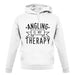 Angling Is My Therapy unisex hoodie