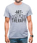 Art Is My Therapy Mens T-Shirt