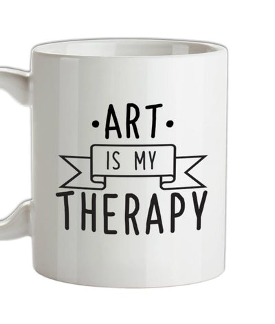 Art Is My Therapy Ceramic Mug