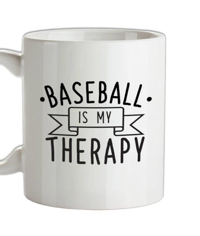 Baseball Is My Therapy Ceramic Mug