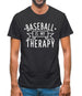 Baseball Is My Therapy Mens T-Shirt