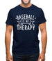 Baseball Is My Therapy Mens T-Shirt