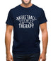 Basketball Is My Therapy Mens T-Shirt