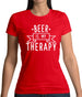 Beer Is My Therapy Womens T-Shirt