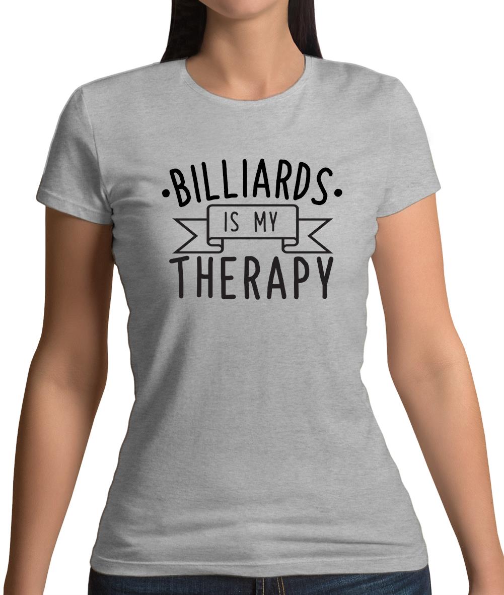 Billiards Is My Therapy Womens T-Shirt