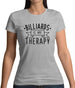 Billiards Is My Therapy Womens T-Shirt