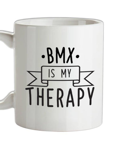 Bmx Is My Therapy Ceramic Mug