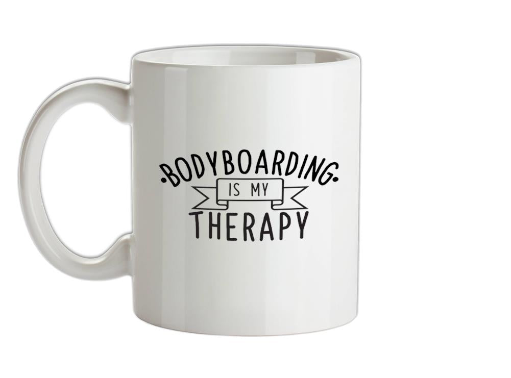 Bodyboarding Is My Therapy Ceramic Mug