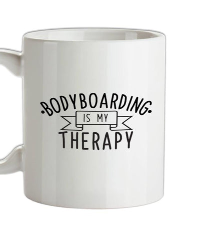 Bodyboarding Is My Therapy Ceramic Mug