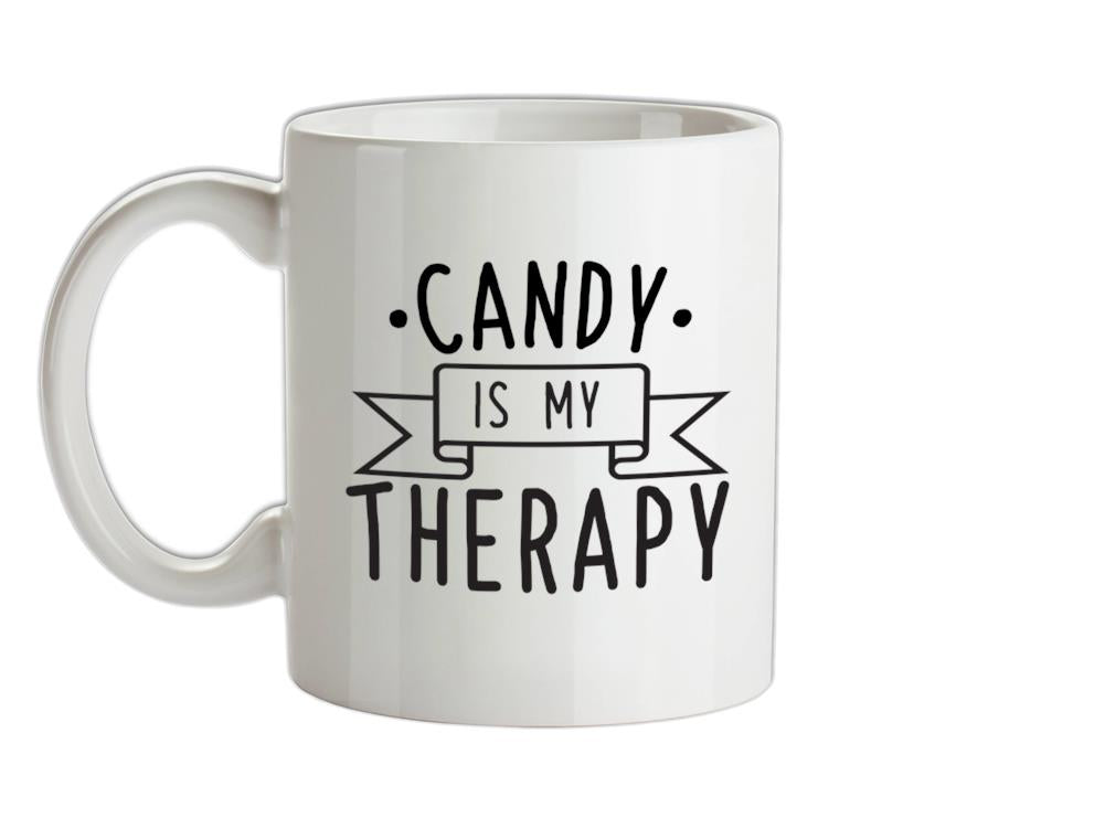 Candy Is My Therapy Ceramic Mug