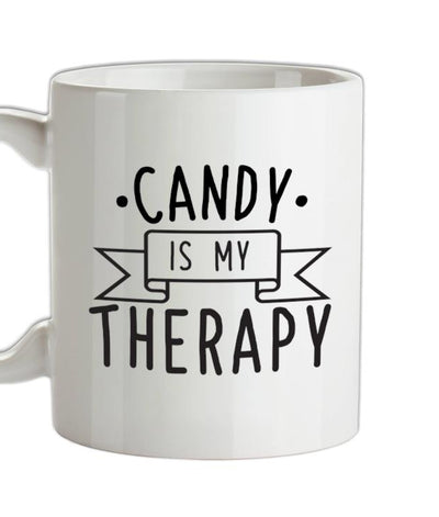 Candy Is My Therapy Ceramic Mug