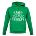 Candy Is My Therapy unisex hoodie