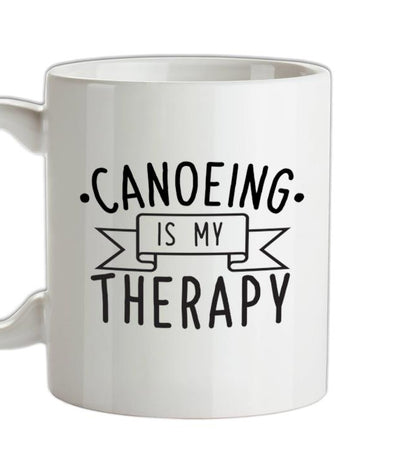 Canoeing Is My Therapy Ceramic Mug