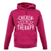Chicken Is My Therapy unisex hoodie
