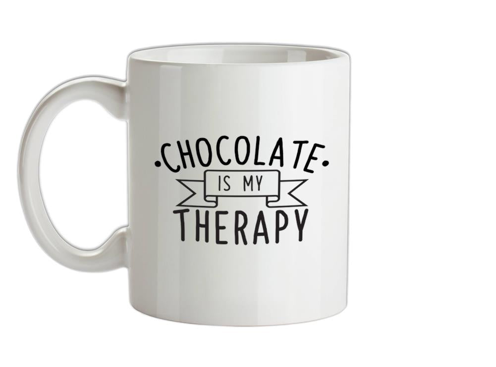 Chocolate Is My Therapy Ceramic Mug