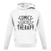 Comics Is My Therapy unisex hoodie