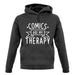 Comics Is My Therapy unisex hoodie