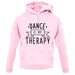 Dance Is My Therapy unisex hoodie