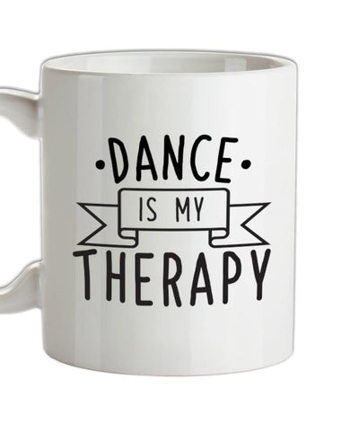 Dance Is My Therapy Ceramic Mug