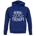 Denial Is My Therapy unisex hoodie