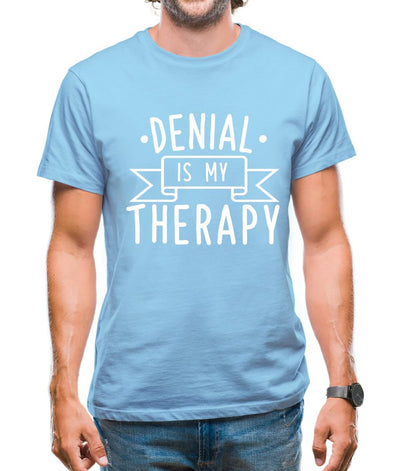 Denial Is My Therapy Mens T-Shirt