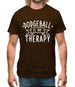 Dodgeball Is My Therapy Mens T-Shirt