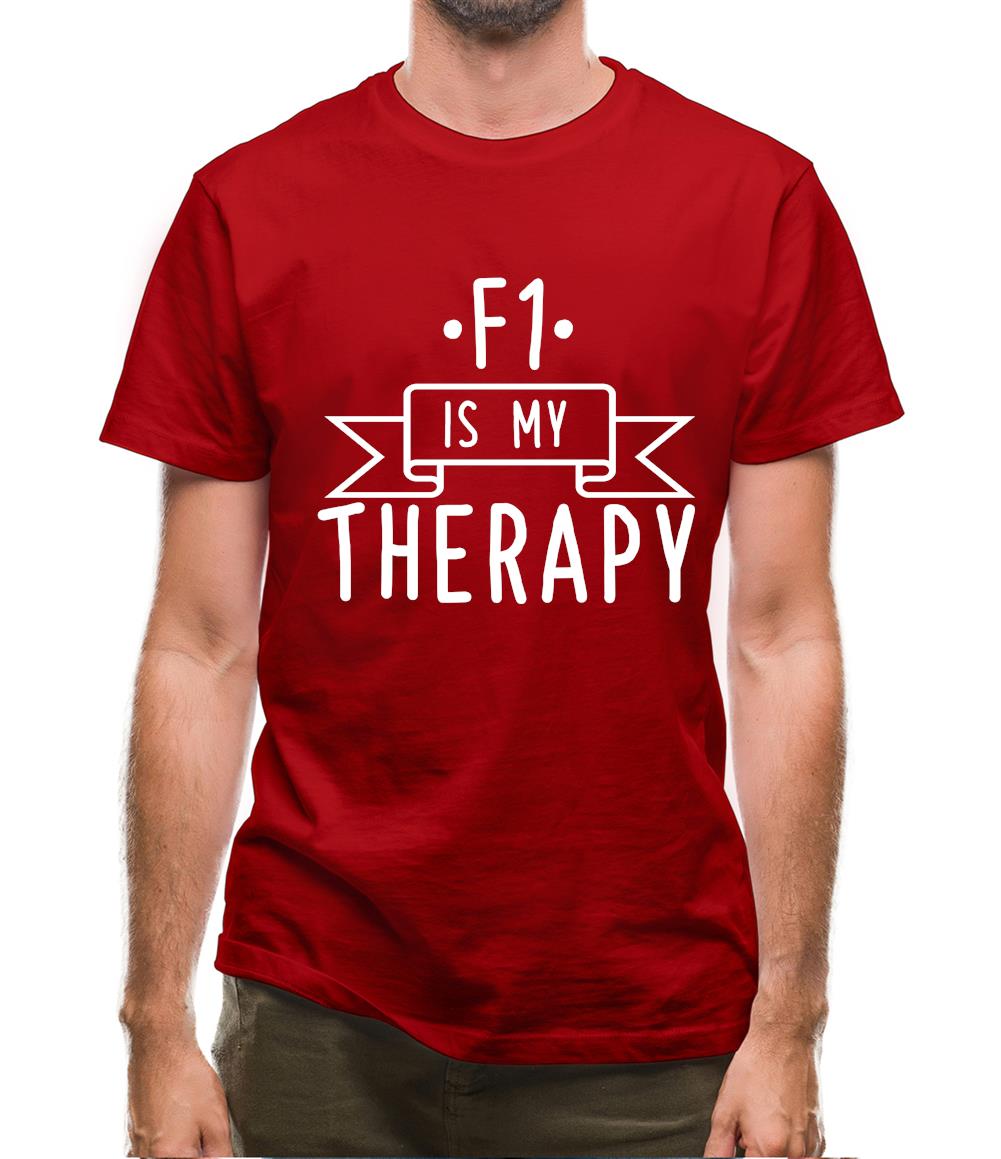F1 Is My Therapy Mens T-Shirt