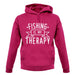 Fishing Is My Therapy unisex hoodie